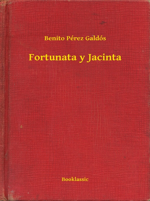 Title details for Fortunata y Jacinta by Benito Pérez Galdós - Available